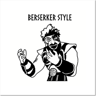 BERSERKER STYLE Posters and Art